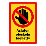 Sekure kyltti 20x30 Asiaton oleskelu kielletty